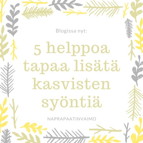 5 helppoa tapaa lisätä kasvisten syöntiä.jpg