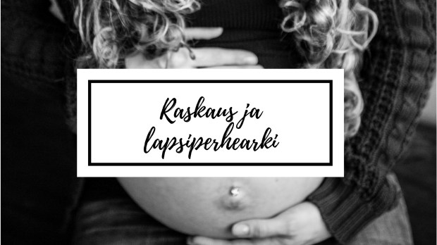 raskaus_ja_lapsiperhearki